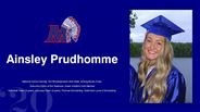 Ainsley Prudhomme - National Honors Society, WV Rhododendron Girls State, Writing Studio Tudor -  Executive Editor of the Yearbook, Green Initiative Club Member - Volleyball Team (3 years), Lacrosse Team (2 years), Promise Scholarship, Distinction Level 2 Scholarship