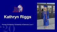 Kathryn Riggs - Promise Scholarship, Scholarship of Distinction Level 1