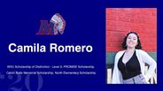 Camila Romero - WVU Scholarship of Distinction - Level 3, PROMISE Scholarship -  Calvin Butts Memorial Scholarship, North Elementary Scholarship