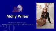 Molly Wiles - WVU Scholarship of Distinction Level 4 - PROMISE Scholarship, Lacrosse Letterman, 650+ Volunteer Hours
