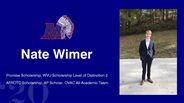 Nate Wimer - Promise Scholarship, WVU Scholarship Level of Distinction 2 - AFROTC Scholarship, AP Scholar, OVAC All-Academic Team