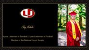 Clay Maholic - 4 year Letterman in Baseball, 2 year Letterman in Football - Member of the National Honor Society