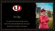 Javier Reyes - 4.0 student all 4 years of high school - Part of the UHS basketball team all 4 years - Accepted into multiple universities.