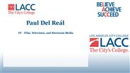 Paul Del Reál - ST - Film, Television, and Electronic Media