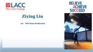 Ziying Liu - AA - Television Production