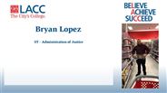 Bryan Lopez - ST - Administration of Justice