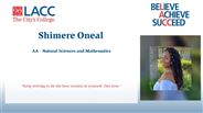 Shimere Oneal - AA - Natural Sciences and Mathematics