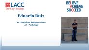 Eduardo Ruiz - AA - Social and Behavior Science