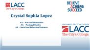 Crystal Sophia Lopez - AA – Arts and Humanities