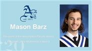 Mason Barz - Recipient of the Assumption Faculty Award  - Recipient of the Mathematics Award