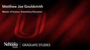 Matthew Joe Gouldsmith - Master of Science - Elementary Education 