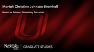Mariah Christine Johnson-Bramhall - Master of Science - Elementary Education 