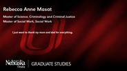 Rebecca Anne Masat - Master of Science - Criminology and Criminal Justice  - Master of Social Work - Social Work 