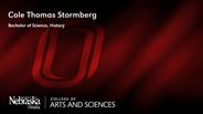 Cole Thomas Stormberg - Bachelor of Science - History