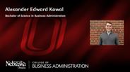 Alexander Edward Kowal - Bachelor of Science in Business Administration