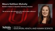 Maura Kathleen Mulcahy - Bachelor of Science in Education - Elementary Education 
