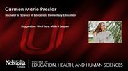Carmen Marie Preslar - Bachelor of Science in Education - Elementary Education 