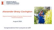 Alexander Covington - Degree Awarded Master of Human Resources and Industrial Relations - August 2020 - Congratulations from everyone at LER!