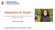 Madeline Scala - Candidate for Master of Human Resources and Industrial Relations - December 2020 - Congratulations from everyone at LER!