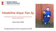 Madeline Sy - Candidate for Master of Human Resources and Industrial Relations - December 2020 - Congratulations from everyone at LER!