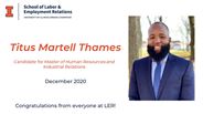 Titus Thames - Candidate for Master of Human Resources and Industrial Relations - December 2020 - Congratulations from everyone at LER!
