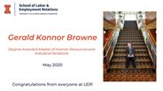 Gerald Browne - Degree Awarded Master of Human Resources and Industrial Relations - May 2020 - Congratulations from everyone at LER!