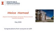 Meice Hamad - Degree Awarded Master of Human Resources and Industrial Relations - May 2020 - Congratulations from everyone at LER!