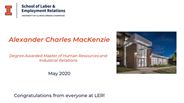 Alexander MacKenzie - Degree Awarded Master of Human Resources and Industrial Relations - May 2020 - Congratulations from everyone at LER!