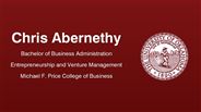 Chris Abernethy - Bachelor of Business Administration - Entrepreneurship and Venture Management - Michael F. Price College of Business