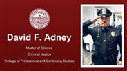 David F. Adney - Master of Science - Criminal Justice - College of Professional and Continuing Studies