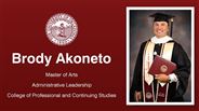 Brody Akoneto - Master of Arts - Administrative Leadership - College of Professional and Continuing Studies