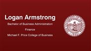 Logan Armstrong - Bachelor of Business Administration - Finance - Michael F. Price College of Business