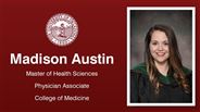 Madison Austin - Madison Austin - Master of Health Sciences - Physician Associate - College of Medicine