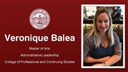 Veronique Balea - Veronique Balea - Master of Arts - Administrative Leadership - College of Professional and Continuing Studies