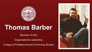 Thomas Barber - Bachelor of Arts - Organizational Leadership - College of Professional and Continuing Studies