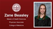 Zane Beasley - Master of Health Sciences - Physician Associate - College of Medicine