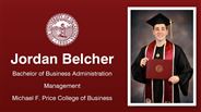 Jordan Belcher - Jordan Belcher - Bachelor of Business Administration - Management - Michael F. Price College of Business