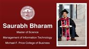 Saurabh Bharam - Saurabh Bharam - Master of Science - Management of Information Technology - Michael F. Price College of Business