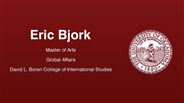 Eric Bjork - Eric Bjork - Master of Arts - Global Affairs - David L. Boren College of International Studies