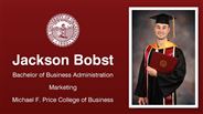 Jackson Bobst - Bachelor of Business Administration - Marketing - Michael F. Price College of Business