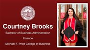 Courtney Brooks - Courtney Brooks - Bachelor of Business Administration - Finance - Michael F. Price College of Business