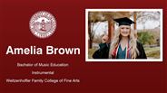 Amelia Brown - Bachelor of Music Education - Instrumental - Weitzenhoffer Family College of Fine Arts