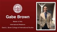 Gabe Brown - Master of Arts - International Relations - David L. Boren College of International Studies
