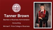 Tanner Brown - Bachelor of Business Administration - Accounting - Michael F. Price College of Business