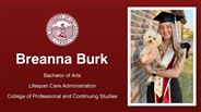 Breanna Burk - Bachelor of Arts - Lifespan Care Administration - College of Professional and Continuing Studies