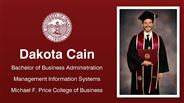 Dakota Cain - Bachelor of Business Administration - Management Information Systems - Michael F. Price College of Business