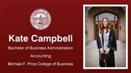 Kate Campbell - Kate Campbell - Bachelor of Business Administration - Accounting - Michael F. Price College of Business