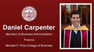 Daniel Carpenter - Daniel Carpenter - Bachelor of Business Administration - Finance - Michael F. Price College of Business