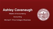 Ashley Cavanaugh - Master of Accountancy - Accounting - Michael F. Price College of Business