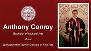 Anthony Conroy - Anthony Conroy - Bachelor of Musical Arts - Music - Weitzenhoffer Family College of Fine Arts